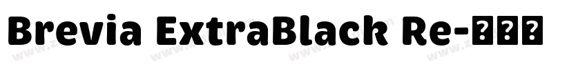 Brevia ExtraBlack Re字体转换